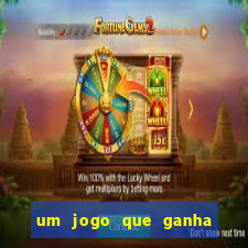 um jogo que ganha dinheiro de verdade