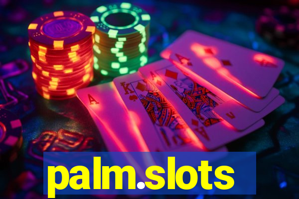 palm.slots