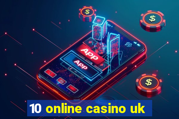 10 online casino uk