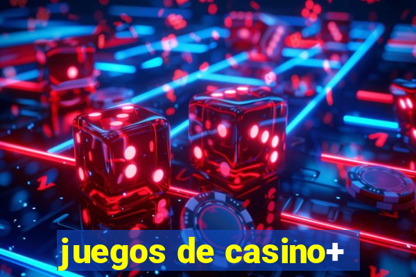 juegos de casino+