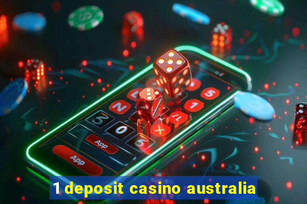 1 deposit casino australia