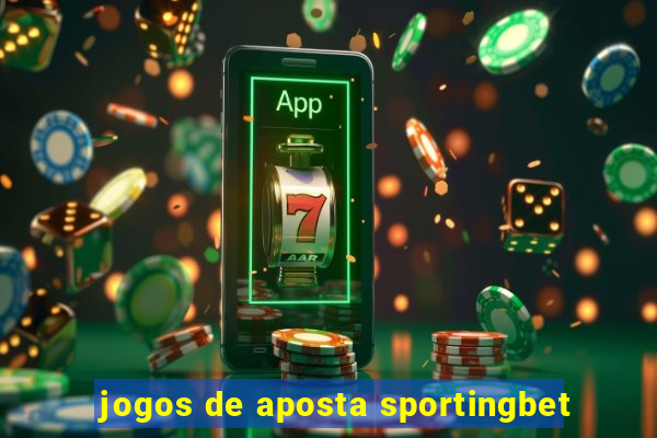 jogos de aposta sportingbet