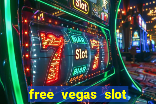 free vegas slot machine games online