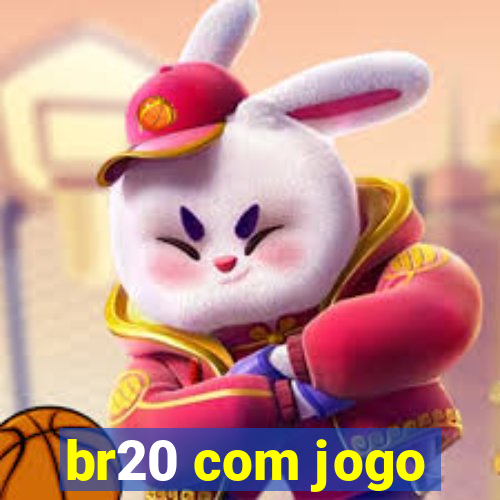 br20 com jogo