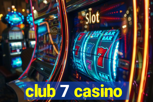 club 7 casino