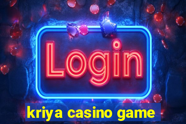 kriya casino game