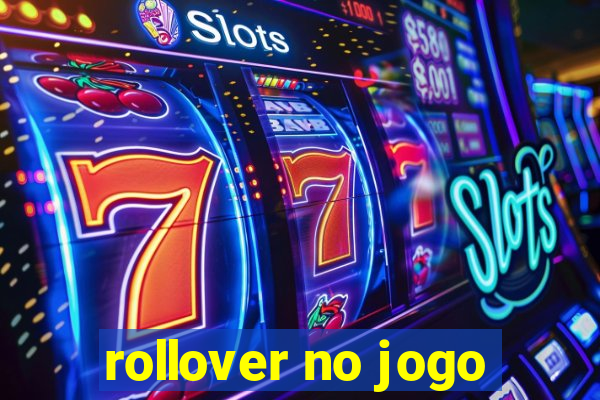 rollover no jogo