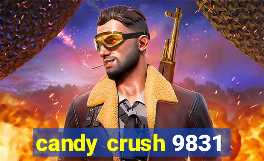 candy crush 9831