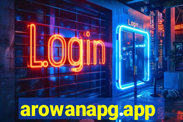 arowanapg.app