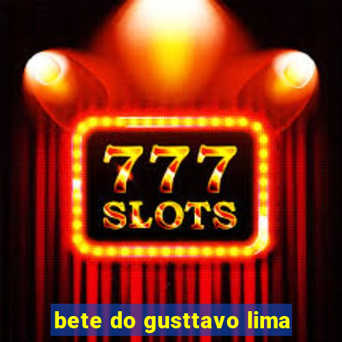 bete do gusttavo lima