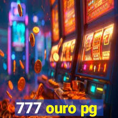 777 ouro pg