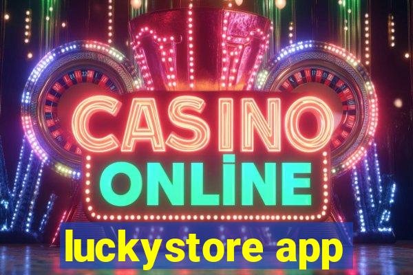 luckystore app