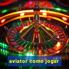 aviator como jogar