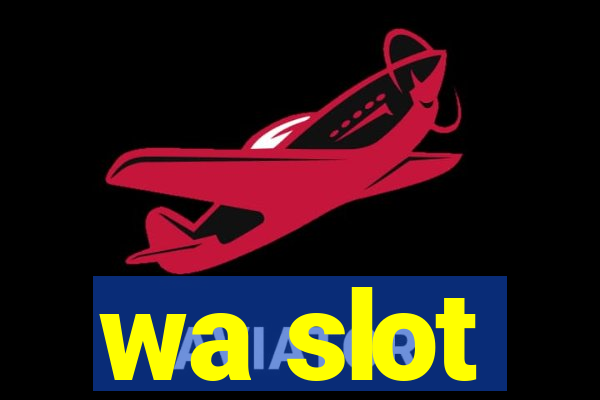 wa slot