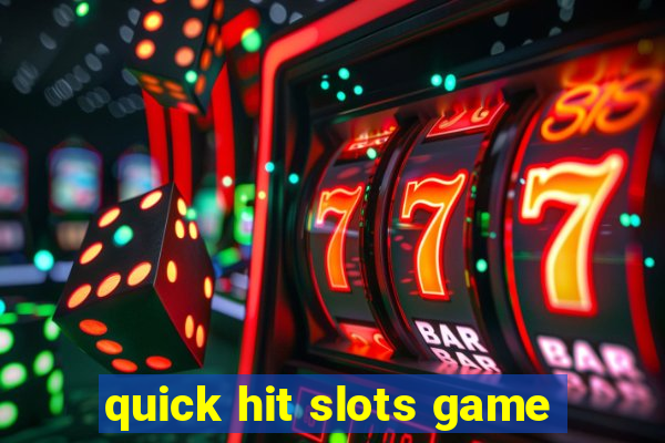 quick hit slots game