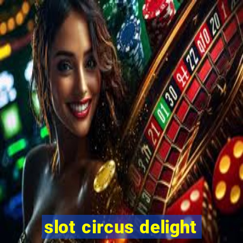 slot circus delight