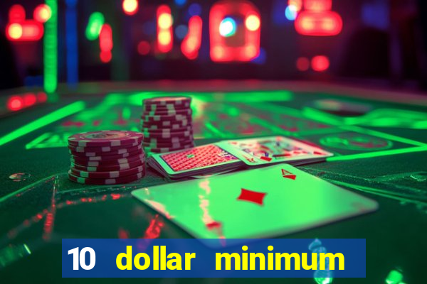 10 dollar minimum deposit canada online casino