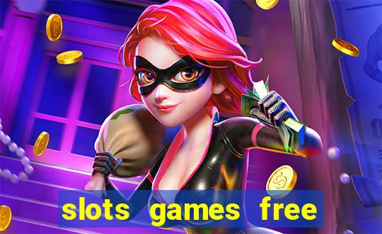 slots games free win real money no deposit