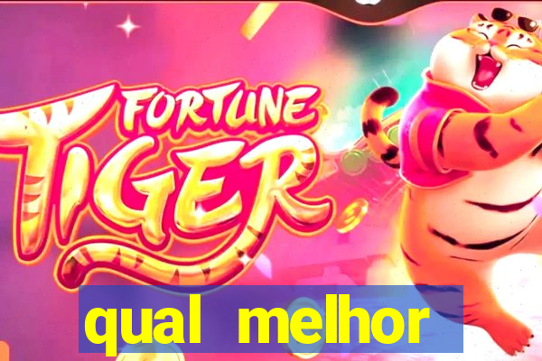 qual melhor plataforma para jogar o jogo do tigre