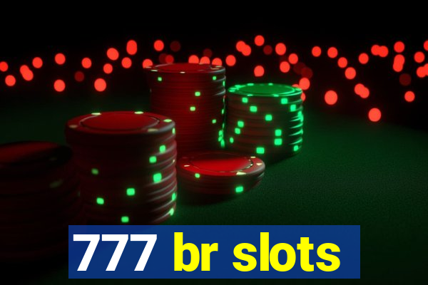 777 br slots