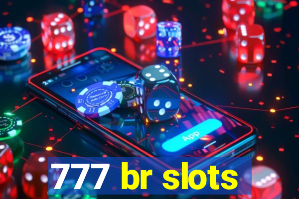 777 br slots