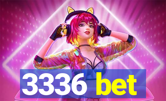 3336 bet