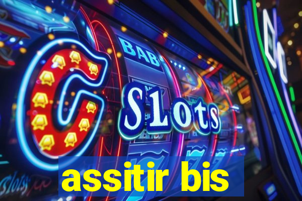 assitir bis