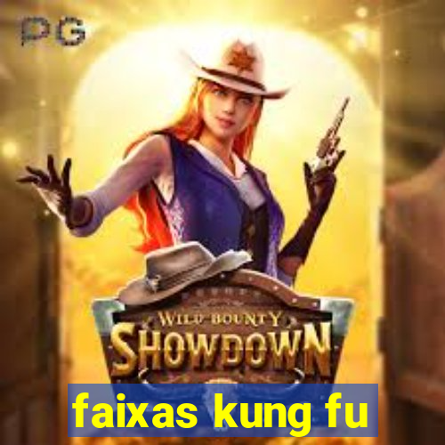 faixas kung fu