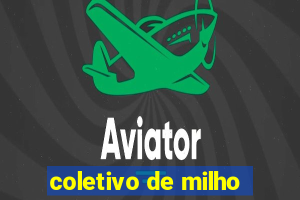 coletivo de milho