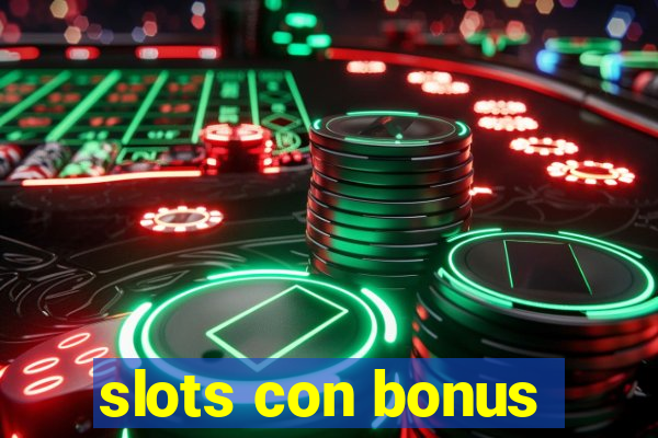 slots con bonus