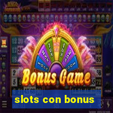 slots con bonus