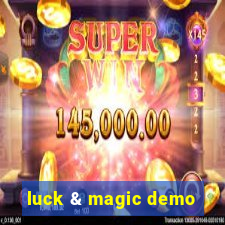 luck & magic demo