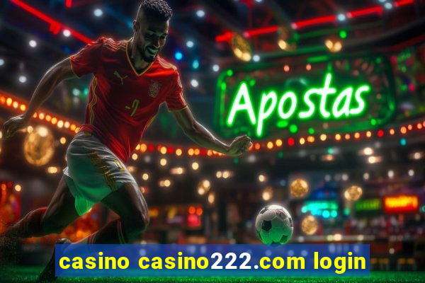 casino casino222.com login