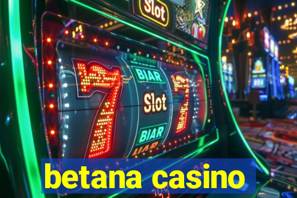 betana casino