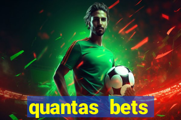 quantas bets existem no brasil