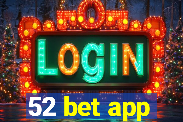 52 bet app