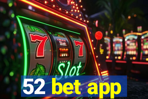 52 bet app