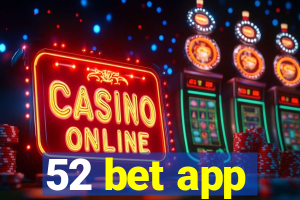 52 bet app