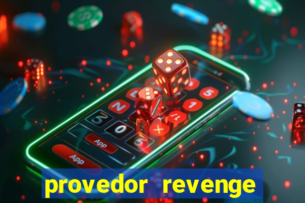 provedor revenge slots demo