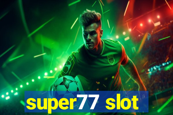 super77 slot