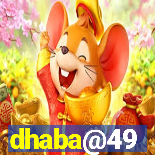 dhaba@49