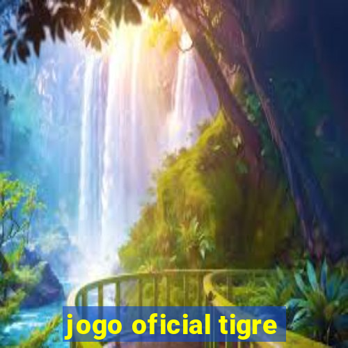 jogo oficial tigre