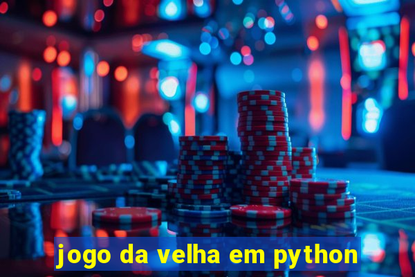 jogo da velha em python