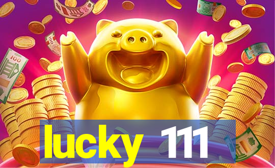 lucky 111