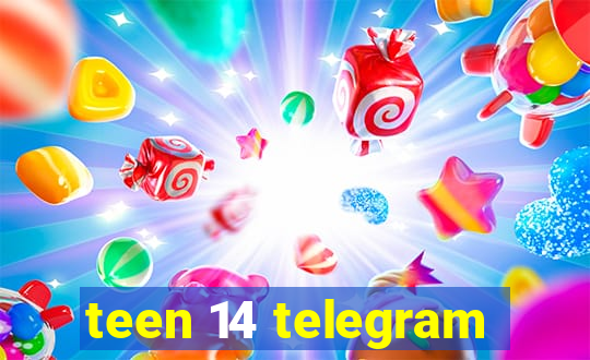 teen 14 telegram