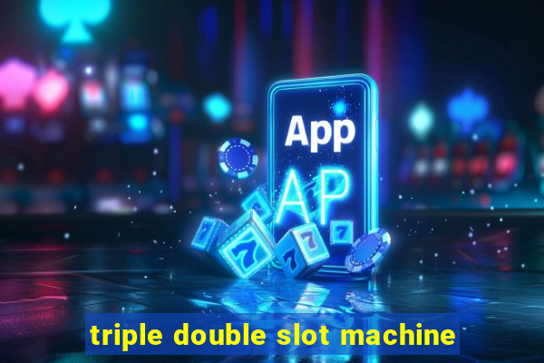 triple double slot machine