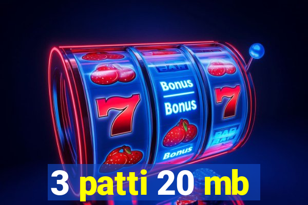 3 patti 20 mb