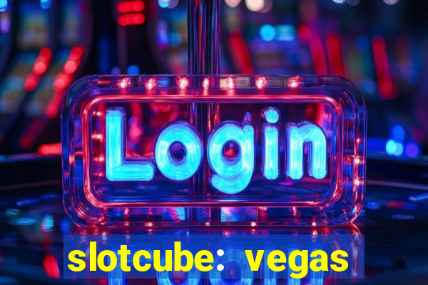 slotcube: vegas casino games