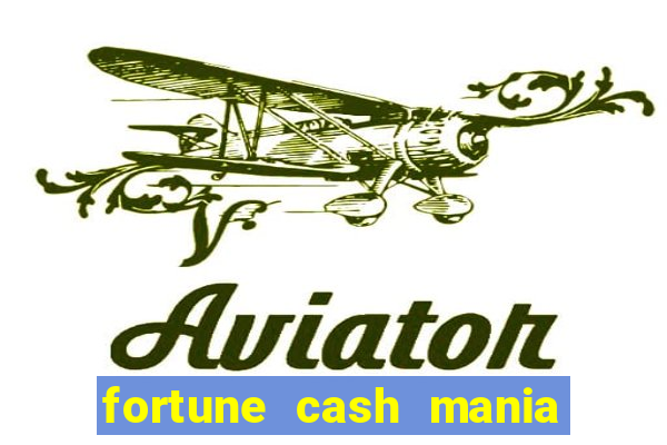 fortune cash mania demo grátis