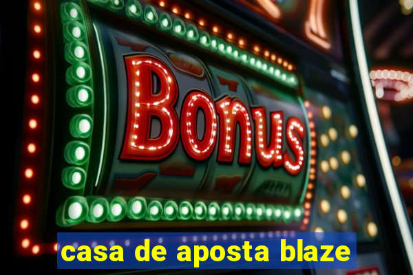 casa de aposta blaze